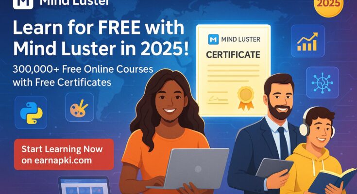 “Mind Luster free online courses with free certificates 2025 – diverse learners with digital certificate, featuring coding, digital marketing, and graphic design courses on earnapki.com.”