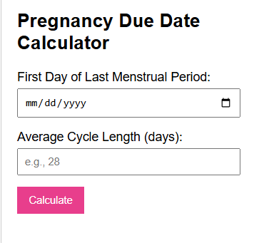 Pregnancy Due Date Calculator